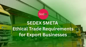 SEDEX SMETA Ethical Trade Requirement For Export Buisness
