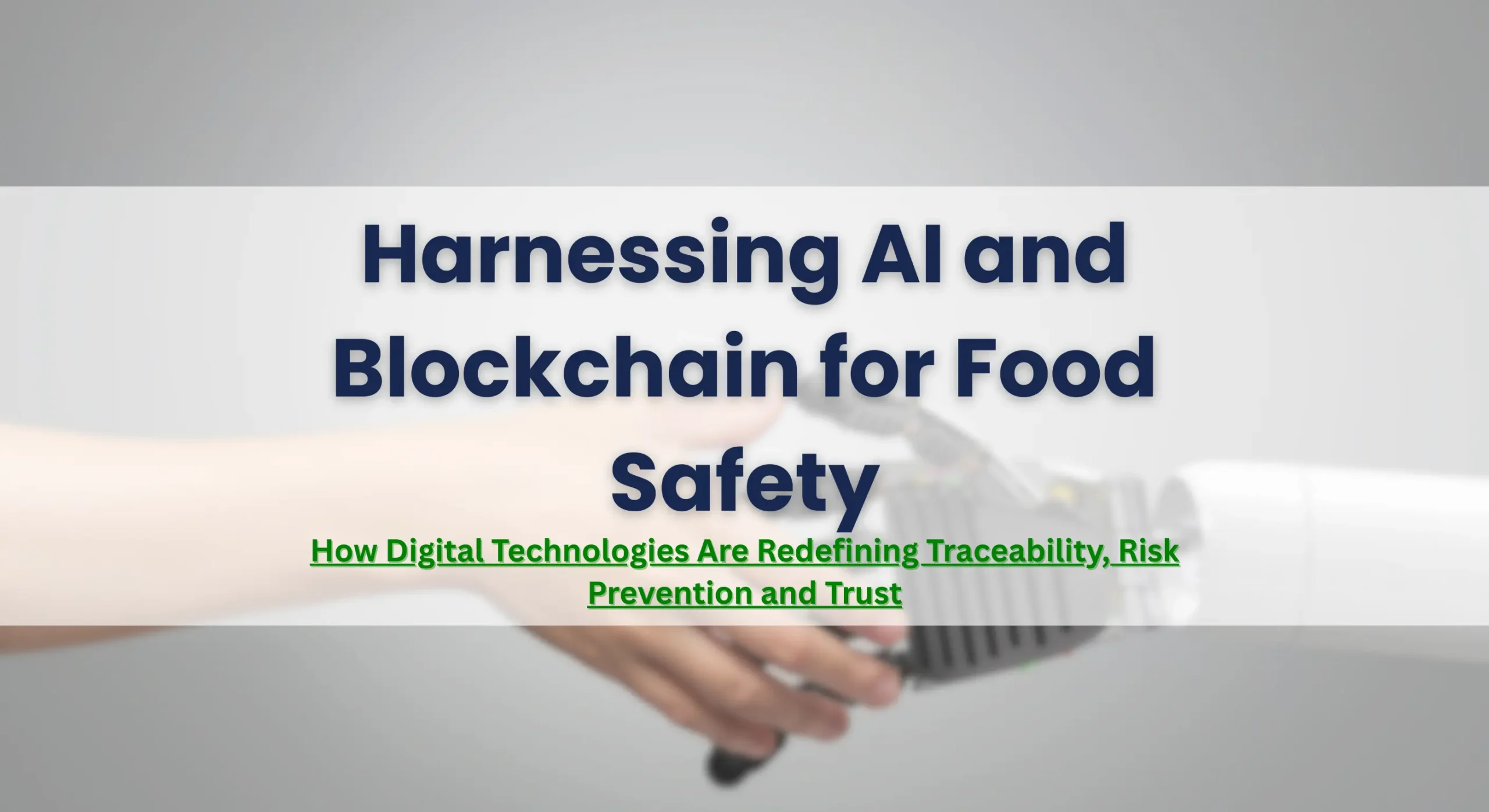 Harnessing AI and Blockchain for Food Safety