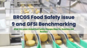 BRCGS Food Safety Issue 9 and GFSI Benchmarking
