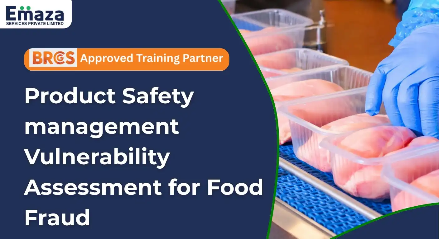 Product Safety Management - Vulnerability Assessmeent for Food Fraud